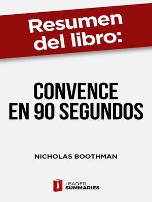cover image of Resumen del libro "Convence en 90 segundos" de Nicholas Boothman